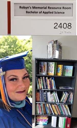 A sign that reads Robyn's Memorial resource Room Bachelor of Applied Science 2408 and a picture of Robyn and a bookshelf of resources below
